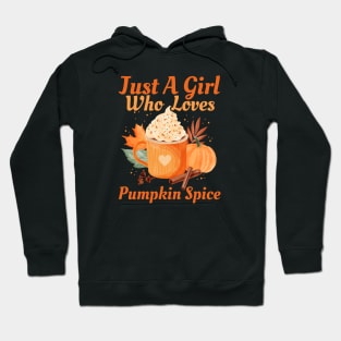 Just A Girl Who Loves Pumpkin Spice Lover Cute Vintage Fall Seaon Thanksgivivng Hoodie